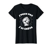 J'Peux Pas J'Ai Grève Shirt Solidarité Union Grévistes Grève T-Shirt Graphique avec Valeur