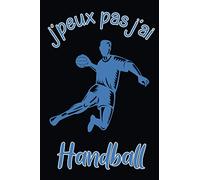 J'peux pas j'ai Handball: Carnet de notes pour sportifs et sportives passionné(e)s | 120 pages lignées | Format 15,2 x 22,9 cm | Cadeau insolite et amusant