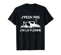J'Peux Pas J'Ai La Flemme Cadeau Humour Sarcasme T-Shirt