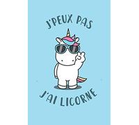 J'Peux Pas J'ai Licorne: Carnet de notes, cahier