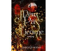 J'peux pas ! J'ai Licorne: Intégrale