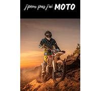 J'peux pas J'ai Moto Carnet de notes pour passionné: moto cross country | cahier ligné Cadeau Anniversaire, Noël Adulte Ado Enfant