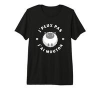 j'peux Pas J'Ai Mouton Je Peux des Moutons à élever Cadeau T-Shirt Haut de Gamme