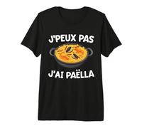 J'peux Pas J'Ai Paëlla | Plat Espagnol Spécialité Culinaire T-Shirt Haut de Gamme