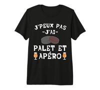 J'peux Pas J'Ai Palet et Apéro | Palet Breton Traditionnel T-Shirt Haut de Gamme
