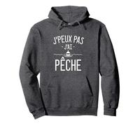 J'peux Pas J'ai Pêche, Pêcheurs, Poisson, Pêcheur Sweat à Capuche