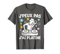J'peux Pas J'Ai Platine | Humour DJ Disc Jockey Cadeau Fun T-Shirt, Homme, Asphalte, 6XL
