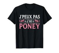 J'Peux Pas J'Ai Poney Humour Équitation Cadeau Cavalière T-Shirt