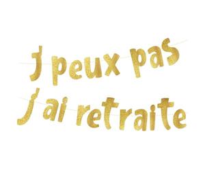 J'peux Pas J'ai Retraite Bannière Dorée d'Adieu à la Retraite Décorations de Fête de Retraite Joyeuse Retraite Fournitures de Célébration pour l'Intérieur et l'Extérieur