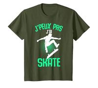 J'Peux Pas J'Ai Skate Skateboard Enfant Garçon Homme T-Shirt, Enfant, Olive, 10 Ans