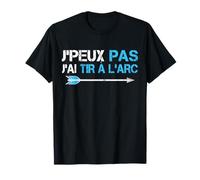 J'Peux Pas J'ai Tir a l Arc Tee Shirt Tir à L'arc Humour Fun T-Shirt