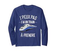 J'peux Pas J'Ai Un Train à Prendre Départ Gare Station Manche Longue, Unisexe pour Adultes, Bleu Marine, XL