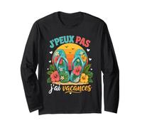 J'Peux Pas J'Ai Vacances Tee Shirt Humour Vacances Manche Longue