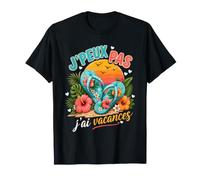 J'Peux Pas J'Ai Vacances Tee Shirt Humour Vacances T-Shirt
