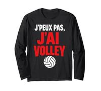 J'peux Pas J'Ai Volley Humour Cadeau Manche Longue