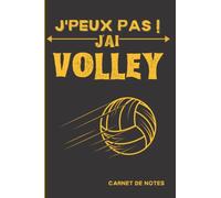 J'peux pas ! J'ai Volley: Sublime carnet de notes pour les passionnées de volley-ball