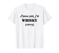 J'peux pas j'ai whisky humour alcool pour dégustation T-Shirt