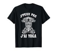 J'Peux Pas J'ai Yoga Humour Cadeau Drôle Méditation Yoga T-Shirt