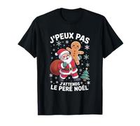 J'Peux Pas J'attends Le Père Noël Bonhomme en Pain d'épices T-Shirt