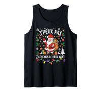 J'Peux Pas J'attends Le Père Noël Drôle Joyeux Noel Débardeur