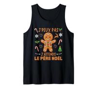 J'Peux Pas J'attends Le Père Noël Drôle Joyeux Noel Débardeur