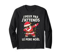 J'peux Pas J'attends Le Père Noël Drôle Noel Joyeux Noel Manche Longue