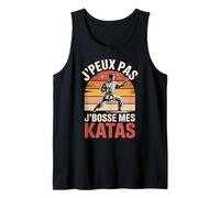 J'Peux Pas J'Bosse Mes Katas Karate Débardeur