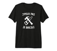 J'peux Pas Je Bricole Artisan Bricoleur T-Shirt Haut de Gamme