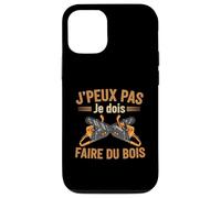 J'Peux Pas Je Dois Faire Bois Hachette Bûcheron Tronçonneuse Coque pour iPhone 12/12 Pro