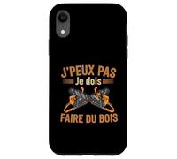 J'Peux Pas Je Dois Faire Bois Hachette Bûcheron Tronçonneuse Coque pour iPhone XR