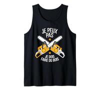 J'Peux Pas Je Dois Faire Bois Hachette Bûcheron Tronçonneuse Débardeur