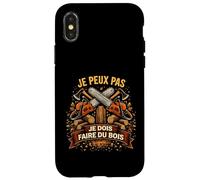 J'Peux Pas Je Dois Faire du Bois Tronçonneuse Drole Bûcheron Coque pour iPhone X/XS