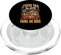 J'Peux Pas Je Dois Faire du Bois Tronçonneuse Drole Bûcheron PopSockets PopGrip pour MagSafe