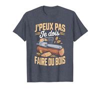 J'Peux Pas Je Dois Faire du Bois Tronçonneuse Drole Bûcheron T-Shirt, Homme, Bleu Chiné, S