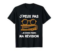 J'Peux Pas Je Dois Finir Ma Révision Examen & Bac Cadeau T-Shirt