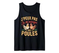 J'Peux Pas Je M'occupe Des Poules Fermier Poule Agricultures Débardeur