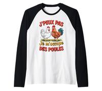 J'Peux Pas Je M'occupe Des Poules Fermier Poule Agricultures Manche Raglan