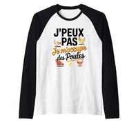 J'Peux Pas Je M'occupe Des Poules Manche Raglan