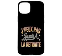 J'peux Pas, Je suis à la Retraite, Humour, Homme, Vintage Coque pour iPhone 15 Plus