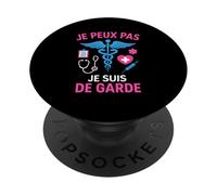 J'Peux Pas Je suis De Garde - Humour Docteur Drôle Médecin PopSockets PopGrip Adhésif