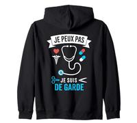 J'Peux Pas Je suis De Garde - Humour Docteur Drôle Médecin Sweat à Capuche