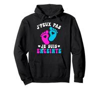 J'peux Pas Je Suis Enceinte Annonce Grossesse Future Maman Sweat à Capuche