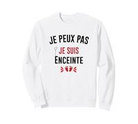 J'peux Pas Je suis Enceinte Grossesse Future Maman Sweatshirt