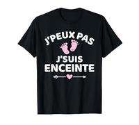 J'peux pas j'suis enceinte pour future maman T-Shirt