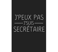J'peux Pas J'suis Secrétaire: Cadeau Secrétaire Original