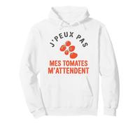 J'Peux Pas Mes Tomates M'Attendent Humour Jardinage Jardin Sweat à Capuche