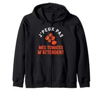 J'Peux Pas Mes Tomates M'Attendent Humour Jardinage Jardin Sweat à Capuche