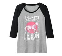 J'peux Pas, Mon Frison M'appelle | Humour Cheval Frison Manche Raglan