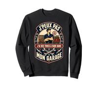 J'peux Pas Mon Garage Papa Bricoleur Fête des Pères Sweatshirt