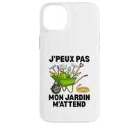 J'Peux Pas Mon Jardin M'Attend Drôle Jardinage Coque pour iPhone 14 Plus